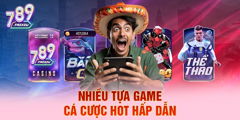 Nhiều tựa game cá cược hấp dẫn tại vin88